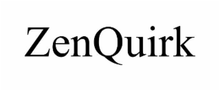 ZENQUIRK