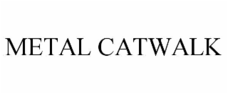 METAL CATWALK