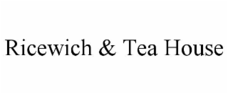 RICEWICH & TEA HOUSE