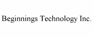BEGINNINGS TECHNOLOGY INC.