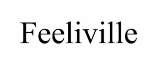 FEELIVILLE
