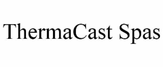 THERMACAST SPAS