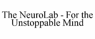 THE NEUROLAB - FOR THE UNSTOPPABLE MIND