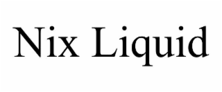 NIX LIQUID