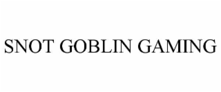 SNOT GOBLIN GAMING