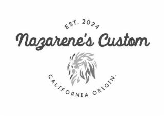 EST. 2024 NAZARENE'S CUSTOM CALIFORNIA ORIGIN.