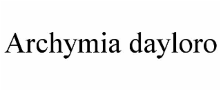 ARCHYMIA DAYLORO
