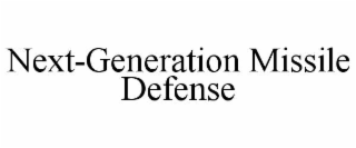 NEXT-GENERATION MISSILE DEFENSE