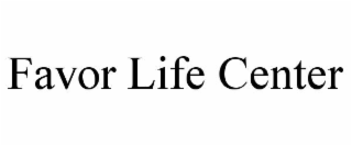 FAVOR LIFE CENTER