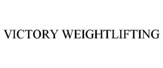 VICTORY WEIGHTLIFTING