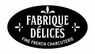 FABRIQUE DELICES FINE FRENCH CHARCUTERIE