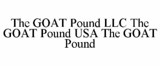 THE GOAT POUND LLC THE GOAT POUND USA THE GOAT POUND