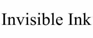 INVISIBLE INK