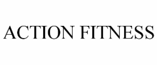 ACTION FITNESS