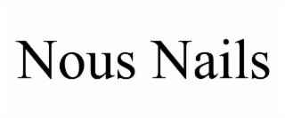 NOUS NAILS