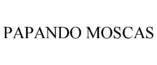 PAPANDO MOSCAS