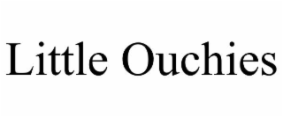 LITTLE OUCHIES