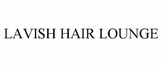 LAVISH HAIR LOUNGE