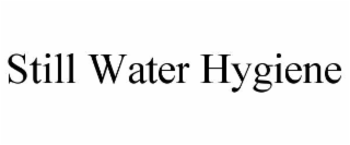 STILL WATER HYGIENE