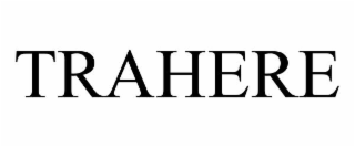 TRAHERE