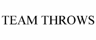 TEAM THROWS