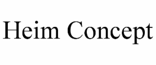 HEIM CONCEPT