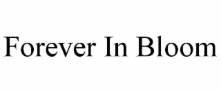FOREVER IN BLOOM