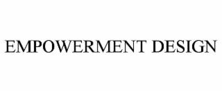 EMPOWERMENT DESIGN