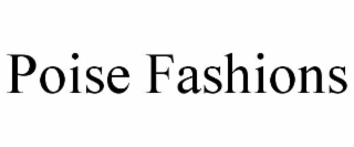 POISE FASHIONS