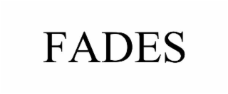 FADES