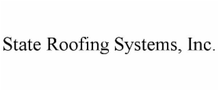 STATE ROOFING SYSTEMS, INC.