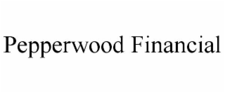 PEPPERWOOD FINANCIAL