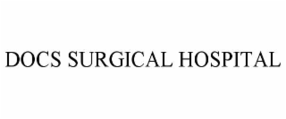 DOCS SURGICAL HOSPITAL