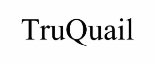 TRUQUAIL