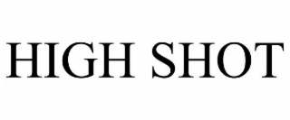 HIGH SHOT