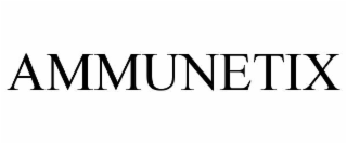 AMMUNETIX