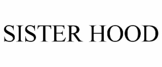 SISTER HOOD