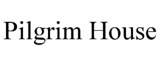 PILGRIM HOUSE