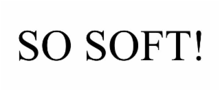 SO SOFT!