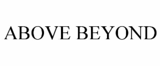 ABOVE BEYOND