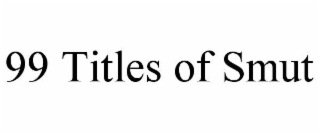 99 TITLES OF SMUT