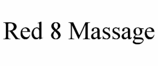 RED 8 MASSAGE