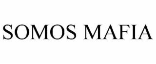 SOMOS MAFIA