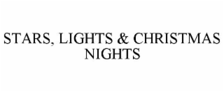 STARS, LIGHTS & CHRISTMAS NIGHTS