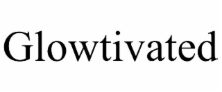 GLOWTIVATED