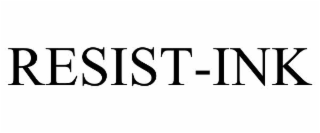 RESIST-INK