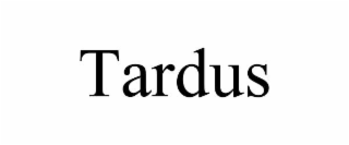 TARDUS