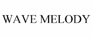 WAVE MELODY