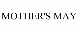MOTHER'S MAY