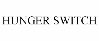 HUNGER SWITCH
